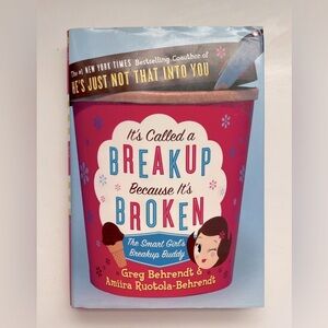 It's Called a Breakup Because It's Broken - The Smart Girl's Break-Up Buddy
